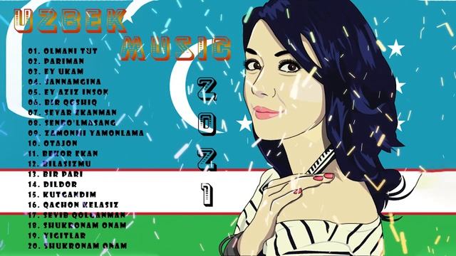 Uzbek Music 2021 - Uzbek Qoshiqlari 2021- узбекская музыка 2021- узбекские песни 2021