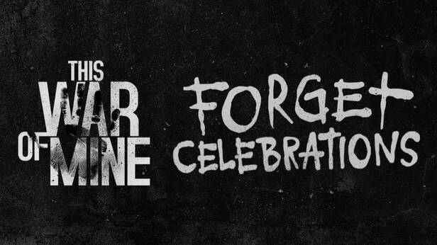 This War of Mine: Forget Celebrations — Дополнение спустя 10 лет