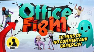 OFFICE FIGHT, 10 MINS OF GAMEPLAY #officefight #gameplay #fighting