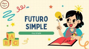 Escuela de español "Alegre"
Futuro simple