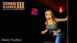 Прохождение Tomb Raider 3 Remastered # 2 {2024} Ps5