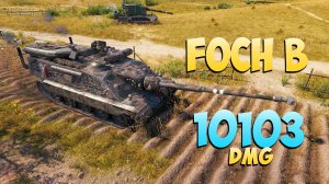 Foch B - 4 Фрагов 10.1K Урона - Стервятник! - Мир Танков