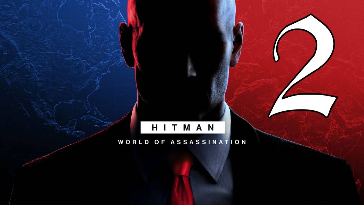 Прохождение HITMAN World of Assassination #2 Гвоздь программы