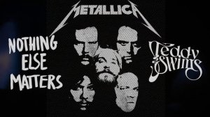 Metallica - "Nothing Else Matters" & Teddy Swims - "Lose Control" | Mashup