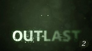 Прохождение Outlast