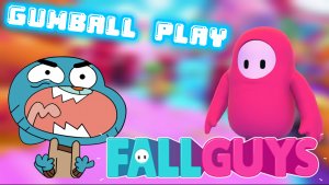 Gumball Play Fall Guys