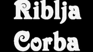 Riblja Corba kad sam bio mlad