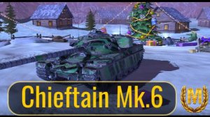 Мастер ЧИФ. Chieftain Mk.6 Tanks blitz.