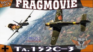 Ta.152C-3 ➤ Fragmovie ➤ War Thunder  ✓