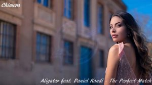 Aligator feat. Daniel Kandi - The Perfect Match