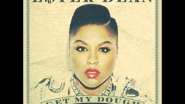 Ester Dean | "Get My Dough" (Audio) | Interscope смотреть онлайн