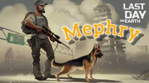 Рейд базы Mephry - Last day on Earth