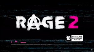 RAGE 2 - Русский Трейлер