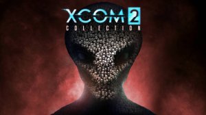 XCOM 2: Collection — Трейлер релиза на Nintendo Switch