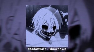 Shadowraze - showdown (slowed + reverb)