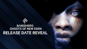 Banishers Ghosts of New Eden - Release Date Reveal Trailer  PS5 Games