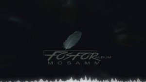 Mosamam - FOSFOR 🔥 3 fosfor Album ( مصمم , فسفر )