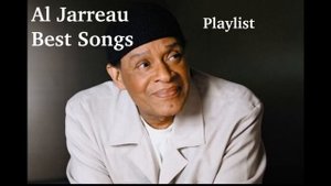Al Jarreau - Greatest Hits Best Songs Playlist