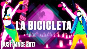 Just Dance 2017: La Bicicleta by Carlos Vives & Shakira