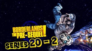 Borderlands The Pre-Sequel Давай построим армию роботов серия 20 часть 2