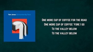 Tom Jones - One More Cup of Coffee (Lyrics)