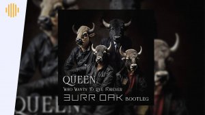 Queen - Who Wants To Live Forever (Burr Oak Bootleg) _ Drum and Bass