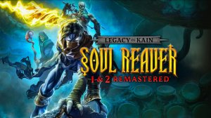 Legacy of Kain™ Soul Reaver 1&2 Remastered стрим 1