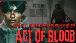 Acts of Blood Demo - ХАРД МОД + ИНДОНЕЗИЙСКАЯ ОЗВУЧКА + HUD OFF