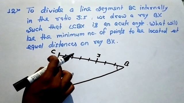 to divide a line segment bc internally in the ratio 3:5 we draw a ray BX such that angle CBX is an
