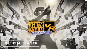 Gun Club VR - Trailer