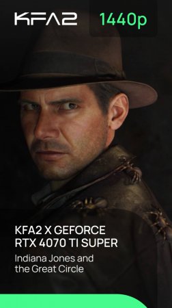 Indiana Jones and the Great Circle | KFA2 X GeForce RTX 4070 Ti SUPER Black | 1440p (2K) разрешение