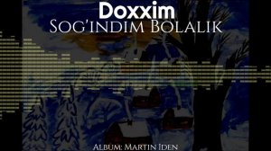 Doxxim - Sog'indim Bolalik (2021)