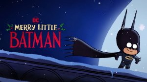 Весёлый маленький Бэтмен - Merry Little Batman