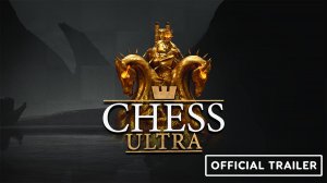 Chess Ultra - Trailer