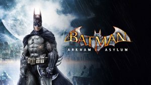 Batman Arkham Asylum. Прохождение игры. ч. 2