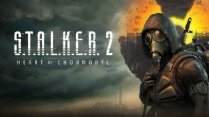 STALKER 2 Heart of Chornobyl #1