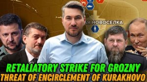 Russia's Strongest Response for Grozny. Threat of Encirclement of Kurakhovo.Russian Advancement