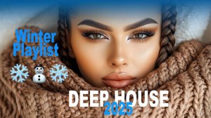 ЗИМНИЙ МУЗЫКАЛЬНЫЙ МИКС 2024 ⛄ Car Music Chill & Deep House Session   Зарубежные исполнители