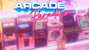 АРКАДНЫЕ АВТОМАТЫ | Arcade Paradise | ПЕРВЫЙ ВЗГЛЯД