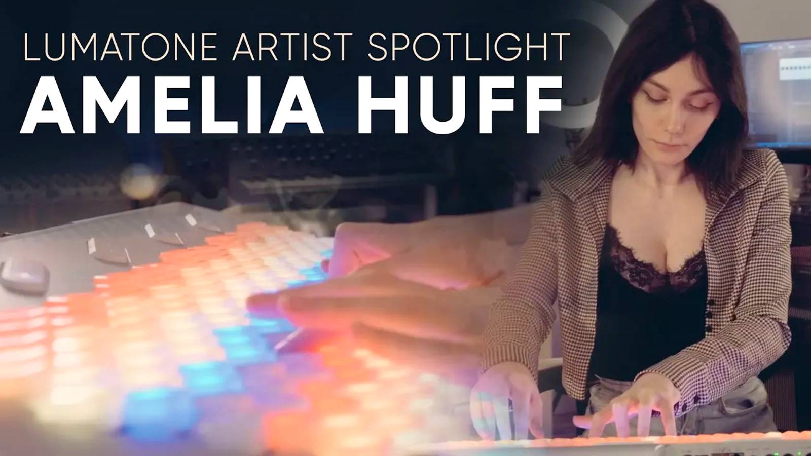 Amelia Huff - Lumatone Artist Spotlight