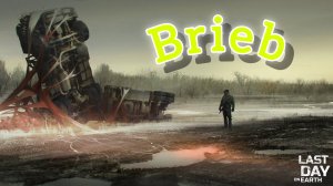 Рейд базы Brieb - Last day on Earth