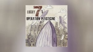 Операция Пластилин - Стрекоза // Альбом: Lucky 7's