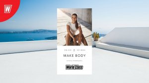 MAKE BODY c Еленой Румянцевой| 20 декабря 2024 в 8.00 по МСК | Онлайн-тренировки World Class