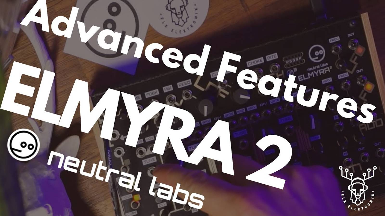 Neutral Labs Elmyra 2: Advanced Features