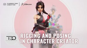 Мастеринг риггинга и позинга персонажей с Character Creator 4 AccuRig и ZBrush Pose Tools