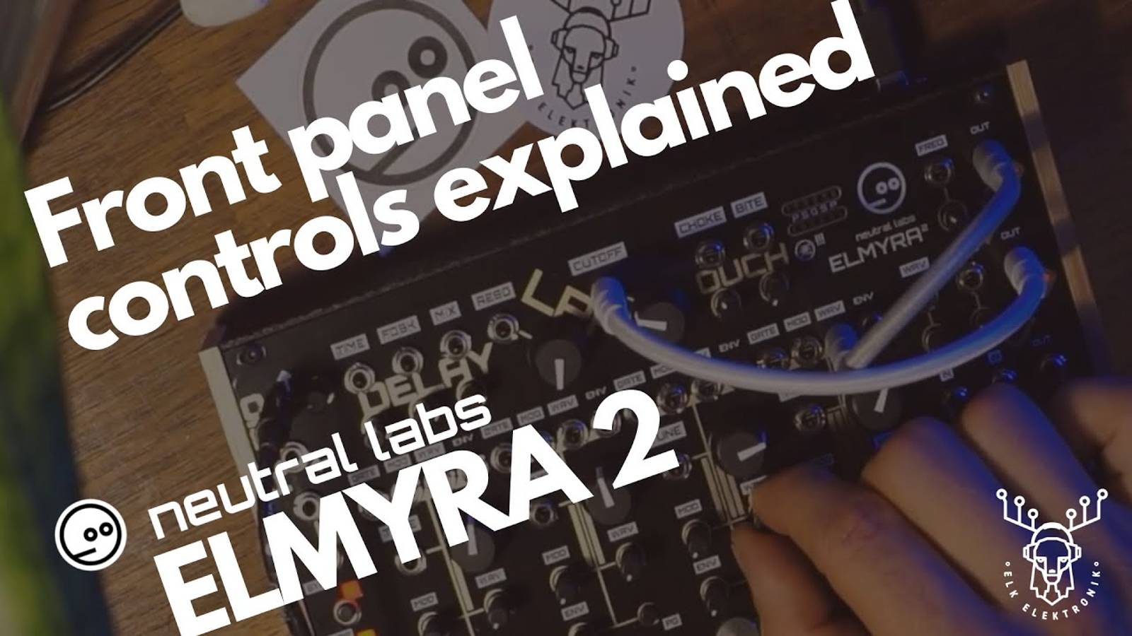 Neutral Labs Elmyra 2: Front Panel Controls Explained