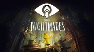 Little Nightmares — Маленькие кошмары — Полное прохождение (Full game)