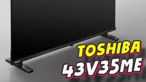 Телевизор Toshiba 43V35ME