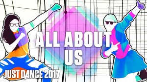 Just Dance 2017: All About Us by Jordan Fisher