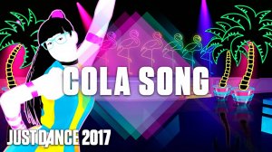 Just Dance 2017: Cola Song by INNA Ft. J Balvin